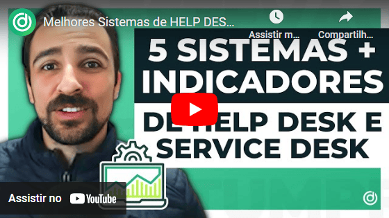 Melhores Sistemas de HELP DESK e SERVICE DESK + Indicadores 